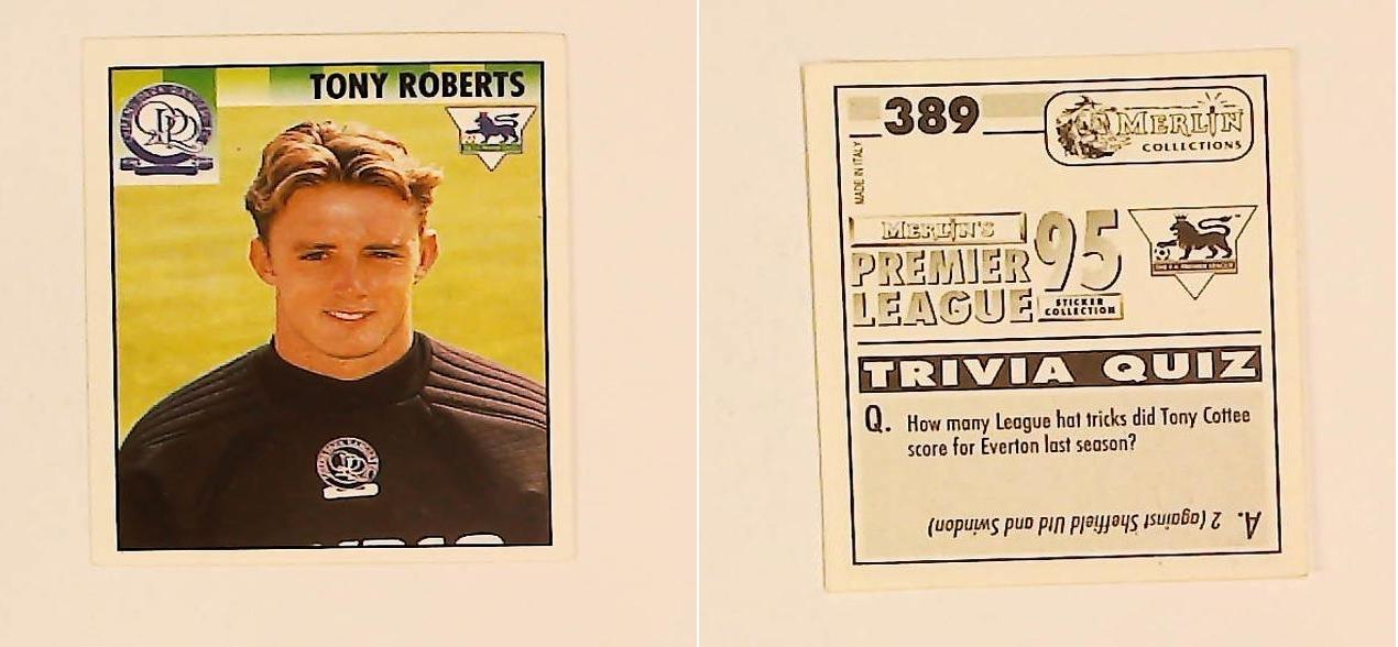 Merlin FA Premier League 95 Sticker No 389. Tony Roberts (Queens Park Rangers) Merlin FA Premier League 95 Sticker No 389. Tony Roberts (Queens Park Rangers)