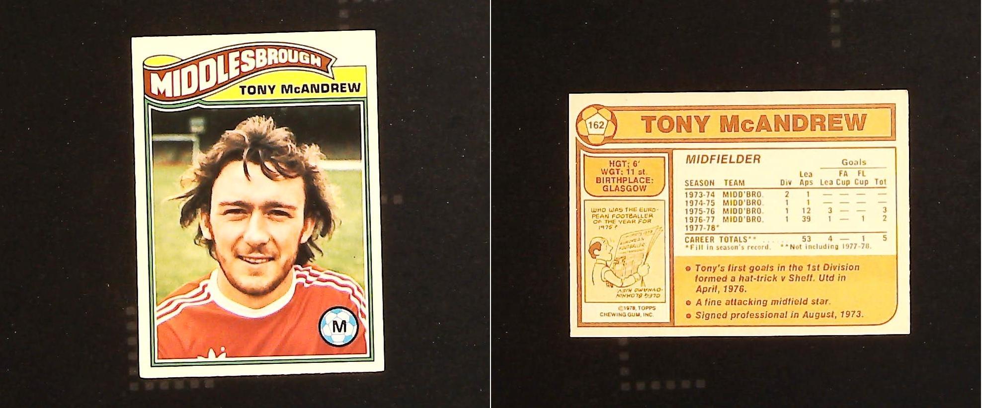 Topps Chewing Gum Orange Back Football Cards - 1978 No 162 Anthony (Tony) McAndrew Middlesbrough Topps Chewing Gum Orange Back Football Cards - 1978 No 162 Anthony (Tony) McAndrew Middlesbrough